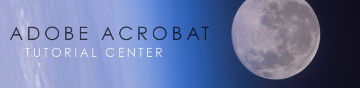 Adobe Acrobat FREE TUTORIALS - Adobe Acrobat Tutorial Center