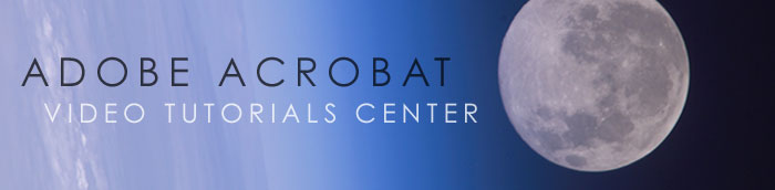 Adobe Acrobat FREE VIDEO TUTORIALS - Adobe Acrobat Video Tutorial Center