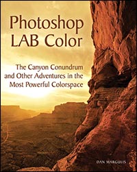 Photoshop LAB Color: The Canyon Conundrum and Other Adventures in the Most Powerful Colorspace