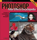 Photoshop Filter Effects Encyclopedia Cookbook