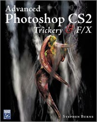New CS2 Book - Advanced Photoshop CS2 Trickery and FX By Stephen Burns