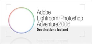 Adobe Lightroom Adventure 2006: The Ultimate Photographer's Road Test