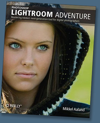 Photoshop Lightroom Adventure: Mastering Adobe's Next-Generation Tool for Digital Photographers