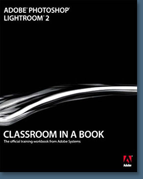 Adobe Photoshop Lightroom 2 Classroom In A Book - Two Free Sample Chapters