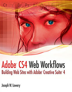Adobe CS4 Web Workflows: Building Websites with Adobe Creative Suite 4