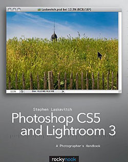 Photoshop CS5 and Lightroom 3: A Photographer's Handbook