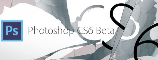Get Photoshop CS6 Beta For Free At Adobe Labs