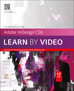 InDesign CS6: New Features Workshop - Learn What's New and How It Affects You - 3 Free Videos