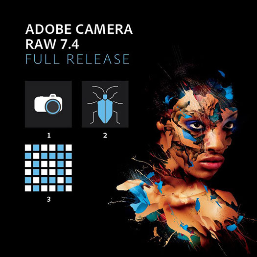 Adobe Camera Raw 7.4 Full Release Available For Download