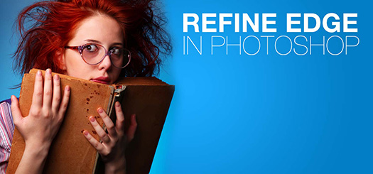 Use REFINE EDGE in Photoshop To Improve Your Selections