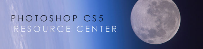 Photoshop CS5 Center - Adobe Photoshop CS5 Resource Center - Photoshop 12